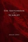The Sketchbook of Scarlet By Josiah Lewis Cover Image