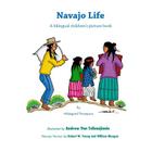 Navajo Life: A Bilingual Children's Picture Book By Andrew Tsihnajinnie (Illustrator), Robert Young (Translator), William Morgan (Translator) Cover Image