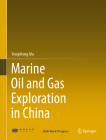 Marine Oil and Gas Exploration in China By Yongsheng Ma Cover Image