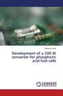 Development of a 200 W converter for phosphoric acid fuel cells By Kuyula Christian Cover Image