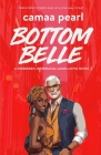 Bottom Belle: A Standalone Forbidden Interracial Age Gap Romance Cover Image