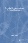 Security-First Compliance for Small Businesses By Karen Walsh Cover Image