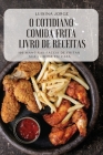 O Cotidiano Comida Frita Livro de Receitas By Luisina Jorge Cover Image