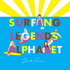 Surfing Legends Alphabet By Beck Feiner, Beck Feiner (Illustrator), Alphabet Legends (Created by) Cover Image