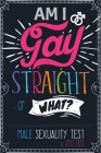 Am I Gay, Straight or What? Male Sexuality Test: Prank Adult Puzzle Book for Men Cover Image