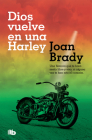 Dios vuelve en una Harley / God on a Harley By Joan Brady Cover Image