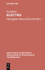 Euripides: Electra (Bibliotheca Scriptorum Graecorum Et Romanorum Teubneriana #1245) By Euripides, Giuseppina Basta Donzelli (Editor) Cover Image