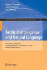 Artificial Intelligence and Natural Language: 6th Conference, Ainl 2017, St. Petersburg, Russia, September 20-23, 2017, Revised Selected Papers (Communications in Computer and Information Science #789) By Andrey Filchenkov (Editor), Lidia Pivovarova (Editor), Jan Zizka (Editor) Cover Image