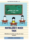Mathlene's Mask Task By Lorraine K. Buchanan Cover Image