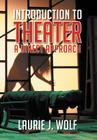 Introduction to Theater: A Direct Approach By Laurie J. Wolf Cover Image