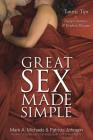 Great Sex Made Simple: Tantric Tips to Deepen Intimacy & Heighten Pleasure By Mark A. Michaels, Patricia Johnson Cover Image