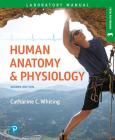 Human Anatomy & Physiology Laboratory Manual: Making Connections, Fetal Pig Version By Catharine Whiting Cover Image
