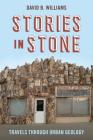 Stories in Stone: Travels Through Urban Geology By David B. Williams Cover Image