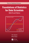 Foundations of Statistics for Data Scientists: With R and Python (Chapman & Hall/CRC Texts in Statistical Science) Cover Image