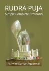 Rudra Puja: Simple Complete Profound By Ashwini Kumar Aggarwal Cover Image