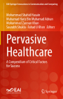 Pervasive Healthcare: A Compendium of Critical Factors for Success (Eai/Springer Innovations in Communication and Computing) Cover Image