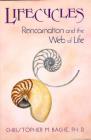 Lifecycles: Reincarnation and the Web of Life By Christopher Bache Cover Image