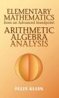 Elementary Mathematics from an Advanced Standpoint: Arithmetic, Algebra, Analysisvolume 1 (Dover Books on Mathematics #1) Cover Image