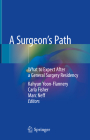 A Surgeon's Path: What to Expect After a General Surgery Residency Cover Image