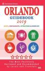 Orlando Guidebook 2019: Shops, Restaurants, Entertainment and Nightlife in Orlando, Florida (City Guidebook 2019) By Judith T. Major Cover Image
