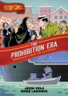 History Comics: The Prohibition Era: America's War on Alcohol By Jason Viola, Roger Langridge (Illustrator) Cover Image