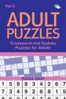 Adult Puzzles: Crossword and Sudoku Puzzles for Adults Vol 5 By Puzzle Crazy Cover Image