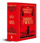 The Greatest Novels of Mark Twain (Deluxe Hardbound Edition) By Mark Twain Cover Image