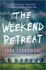 The Weekend Retreat By Tara Laskowski Cover Image