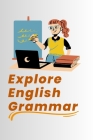 Explore English Grammar Cover Image