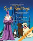 How to Put the Spell in Spellings (Wizard of Spells) By Sue Whiting, Rick Coleman (Illustrator), Deakin Brook (Illustrator) Cover Image