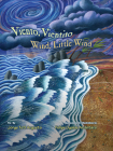 Viento, Vientito/Wind, Little Wind By Jorge Argueta, Felipe Ugalde Alcántara (Illustrator) Cover Image