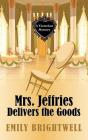 Mrs. Jeffries Delivers the Goods (Victorian Mystery #37) By Emily Brightwell Cover Image