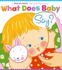 What Does Baby Say?: A Lift-the-Flap Book Cover Image