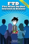 Ftd: The Mime No One Invited To Dinner By Denisa L. Harvey, Erica Davis (Editor), Emily Ferrell (Illustrator) Cover Image