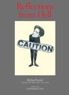 Reflections from Hell: Richard Lewis' Guide On How Not To Live By Richard Lewis, Carl Titolo (Illustrator), Larry David (Foreword by), Christopher Murray (Preface by) Cover Image