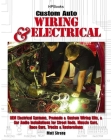 Custom Auto Wiring & Electrical HP1545: OEM Electrical Systems, Premade & Custom Wiring Kits, & Car Audio Installations for Street Rods, Muscle Cars, Race Cars, Trucks & Restorations Cover Image