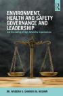 Environment, Health and Safety Governance and Leadership: The Making of High Reliability Organizations By Waddah S. Ghanem Al Hashmi Cover Image