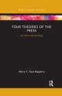 Four Theories of the Press: 60 Years and Counting By Maira T. Vaca-Baqueiro Cover Image