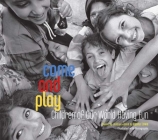 Come and Play: Children of Our World Having Fun Cover Image