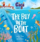 Gigi and the Giant Ladle: The Boy in the Boat Cover Image