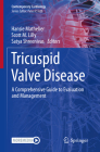 Tricuspid Valve Disease: A Comprehensive Guide to Evaluation and Management (Contemporary Cardiology) Cover Image