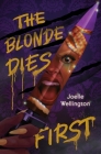 The Blonde Dies First Cover Image
