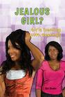 Jealous Girl? (Girls Dealing with Feelings) By Gail Snyder Cover Image