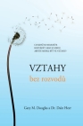 Vztahy bez rozvodů (Czech) By Gary M. Douglas, Dain Heer Cover Image