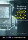 Addressing Techniques of Liquid Crystal Displays By Temkar N. Ruckmongathan Cover Image