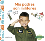 MIS Padres Son Militares (My Military Parent) Cover Image