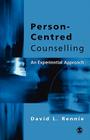 Person-Centred Counselling: An Experiential Approach (Mechanics) By David L. Rennie, D. Rennie Cover Image