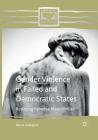 Gender Violence in Failed and Democratic States: Besieging Perverse Masculinities (Comparative Feminist Studies) By Ileana Rodriguez Cover Image