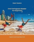 First Portuguese Reader for beginners: Simple Portuguese reader bilingual with parallel side-by-side translation for speakers of English Cover Image