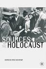 Sources of the Holocaust (Documents in History #8) By Steve Hochstadt Cover Image